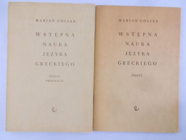 Golias Marian - Wstępna nauka języka greckiego teksty / Wstępna nauka języka greckiego teksty i preparacje