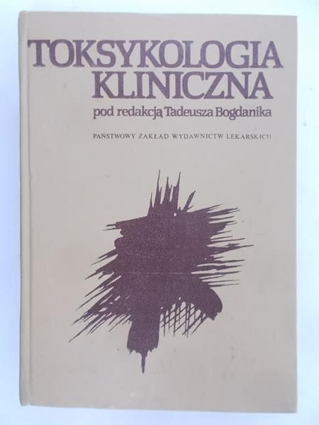 Bogdanik Tadeusz (red.) - Toksykologia kliniczna