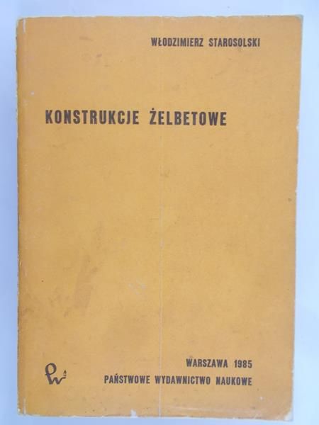 Starosolski Włodzimierz - Konstrukcje żelbetonowe
