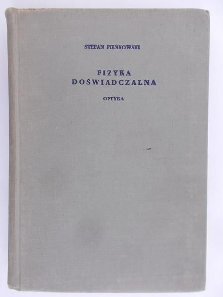 Pieńkowski Stefan - Fizyka doświadczalna. Optyka