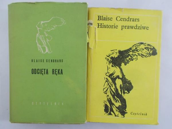 Blaise Cendrars - Odcięta ręka/ Historie prawdziwe