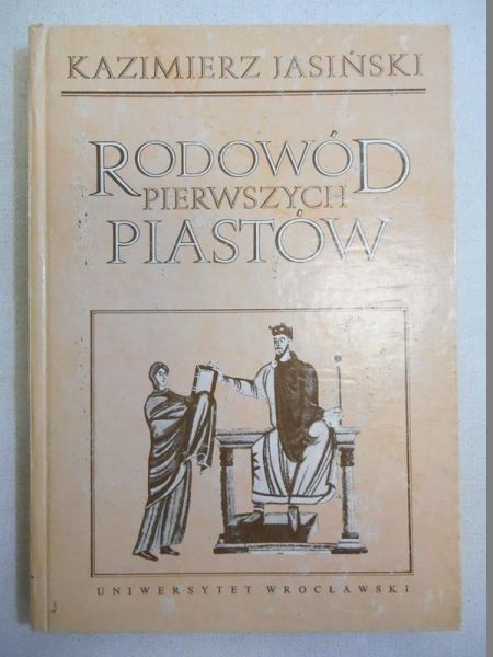Jasiński Kazimierz - Rodowód pierwszych Piastów