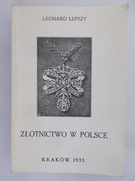 Lepszy Leonard - Złotnictwo w Polsce. Reprint z 1933 r.