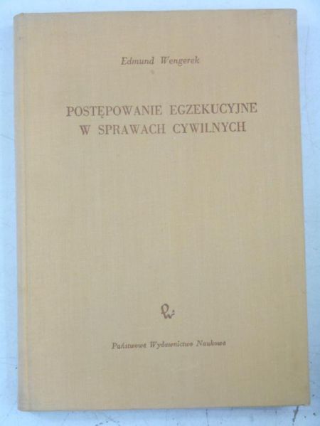 Wengerek Edmund - Postępowanie egzekucyjne w sprawach cywilnych