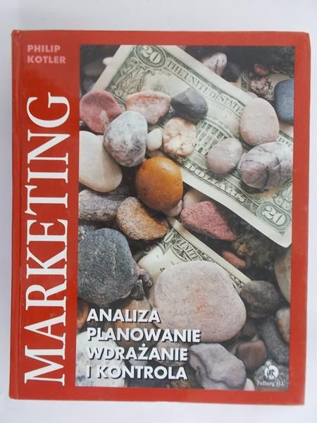 Kotler Philip - Marketing. Analiza, planowanie, wdrażanie i kontrola