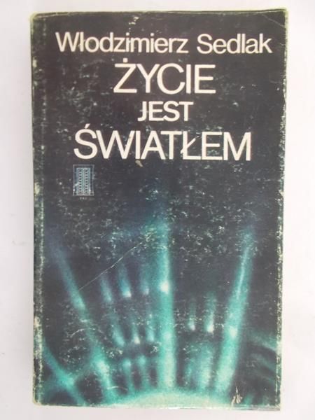 Sedlak Włodzimierz  - Życie jest światłem