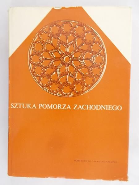 Świechowski Zygmunt (red.) - Sztuka Pomorza Zachodniego