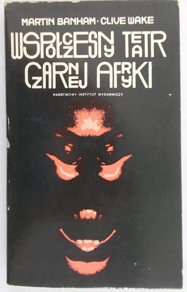 Banham Martin - Współczesny teatr czarnej Afryki