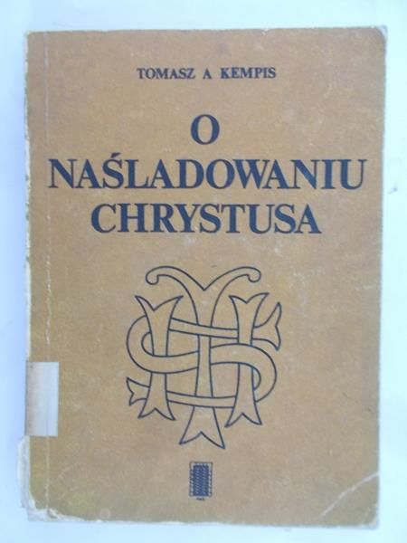 Kempis Tomasz - O naśladowaniu Chrystusa