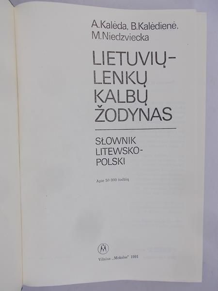 Kaleda A. -  Lietuviu-Lenku Kalbu Zodynas. Słownik litewsko-polski