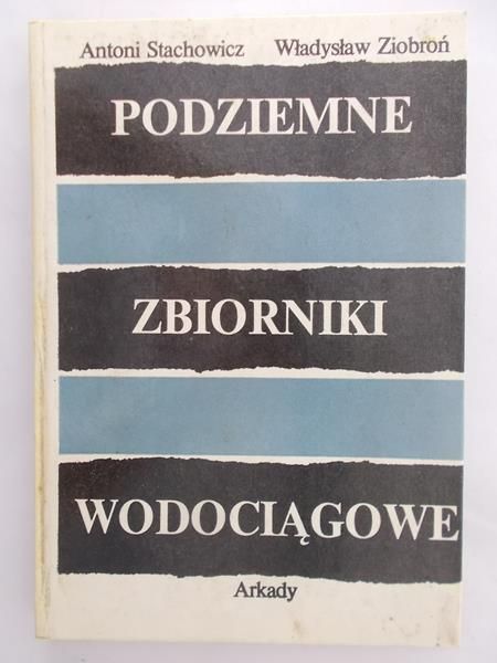 Stachowicz Antoni - Podziemne zbiorniki wodociągowe