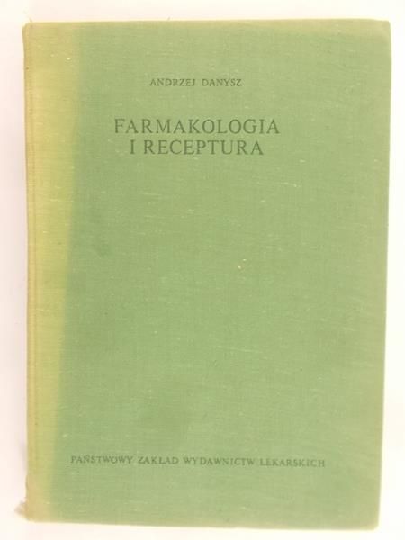Danysz Andrzej - Farmakologia i receptura