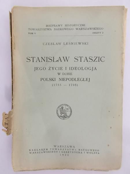 Leśniewski Czesław - Stanisław Staszic:jego życie i ideologia w dobie Polski niepodległej (1755-1795), 1926 rok