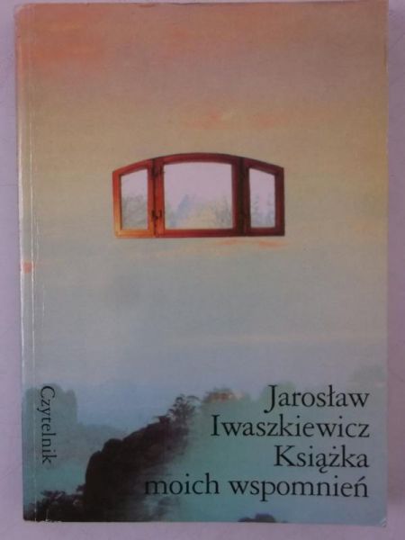 Iwaszkiewicz Jarosław - Książka moich wspomnień