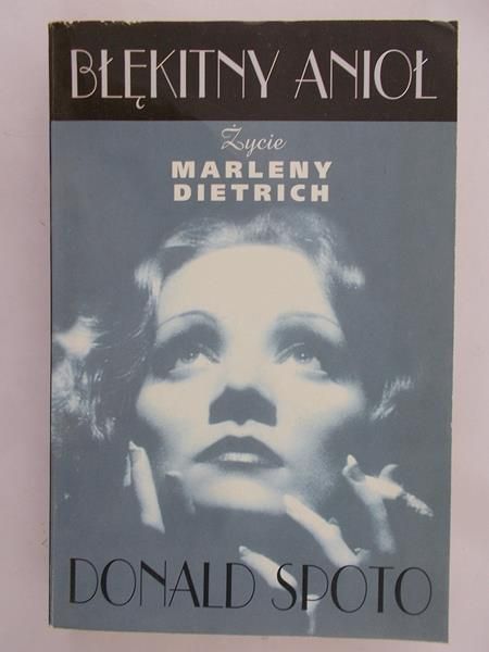 Spoto Donald - Błękitny anioł. Życie Marleny Dietrich