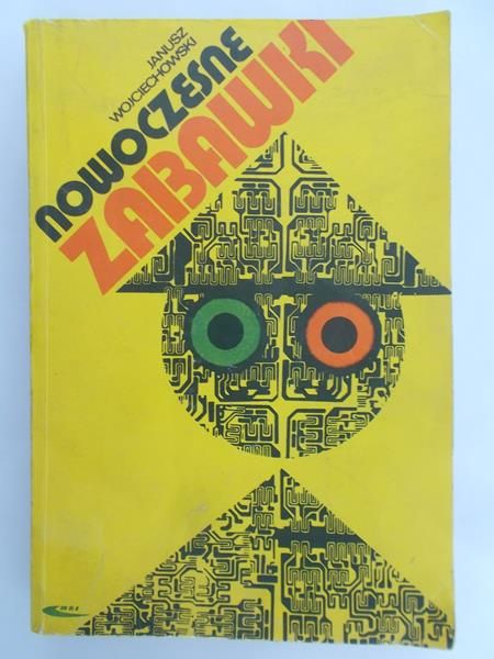 Wojciechowski Janusz - Nowoczesne zabawki