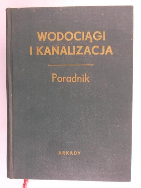 Chudzicki Mariusz (red.) - Wodociągi i kanalizacja. Poradnik