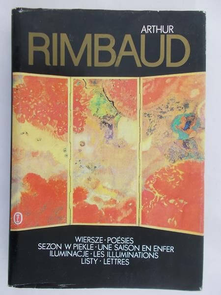 Rimbaud Arthur -Wiersze, sezon w piekle, iluminacje, listy