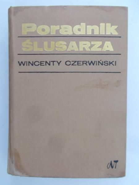Czerwinski Wincenty - Poradnik Ślusarza
