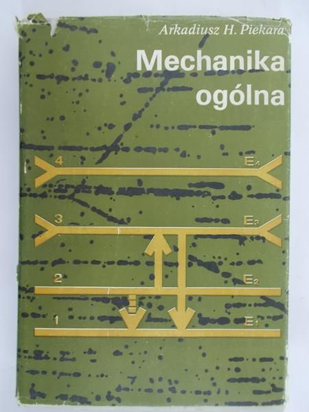 Piekara Arkadiusz H. - Mechanika ogólna