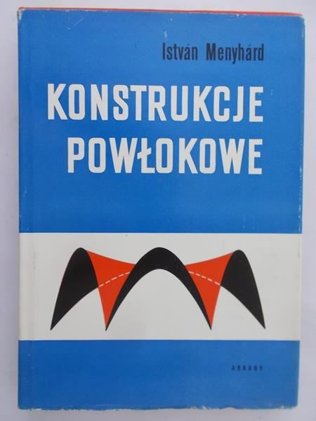 Menyhard Istvan - Konstrukcje powłokowe