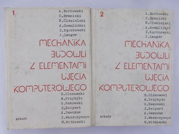 Borkowski A. - Mechanika budowli z elementami ujęcia komputerowego Tom I,II