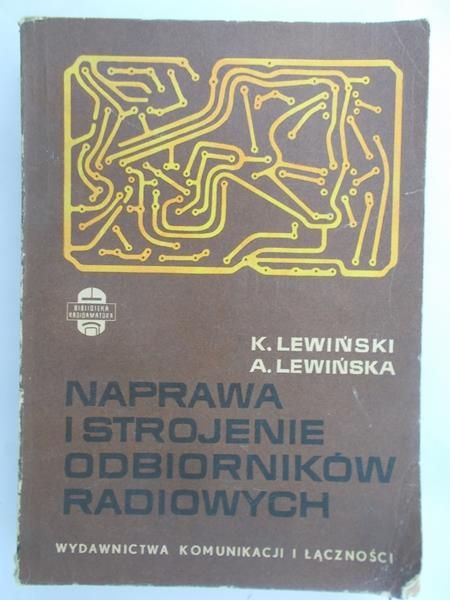 Lewiński Kazimierz - Naprawa i strojenie odbiorników radiowych