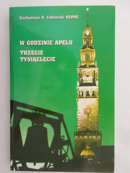Jabłoński Zachariasz S. - W godzinie apelu. Trzecie tysiąclecie