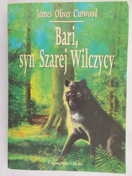 Curwood James Oliver - Bari, syn Szarej Wilczycy