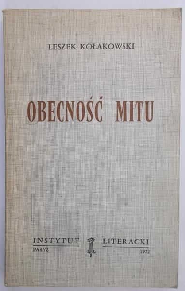 Kołakowski Leszek - Obecność mitu