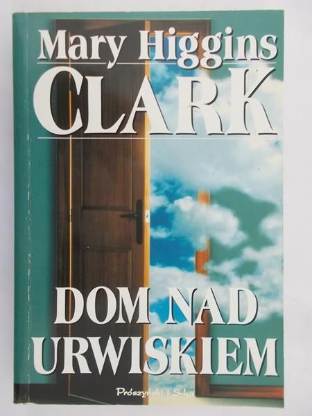 Clark Mary Higgins - Dom nad urwiskiem