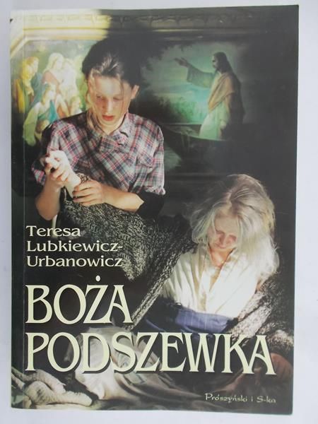 Lubkiewicz-Urbanowicz Teresa - Boża podszewka