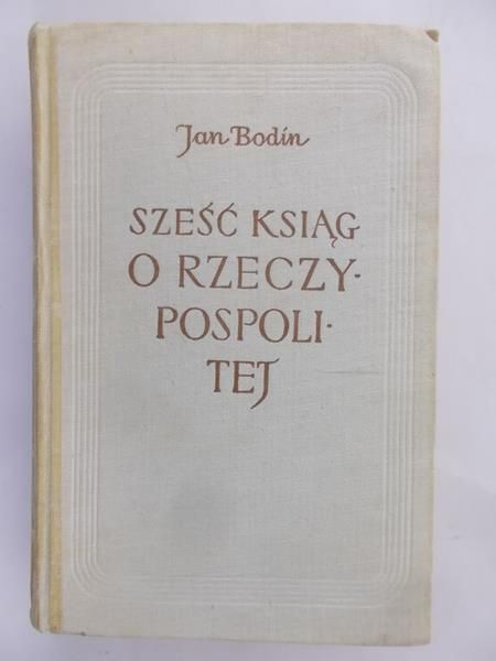 Bodin Jan - Sześć ksiąg o Rzeczypospolitej