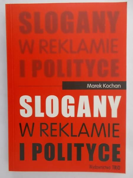 Kochan Marek - Slogany w reklamie i polityce