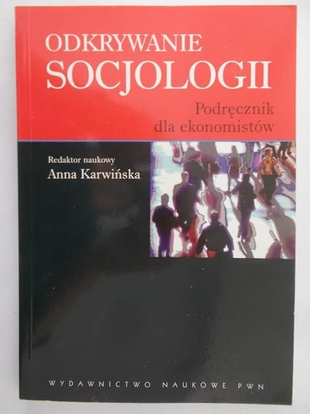 Karwińska Anna - Odkrywanie socjologii