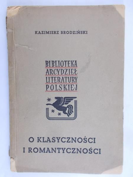 Brodziński Kazimierz - O klasyczności i romantyczności,1946 r.