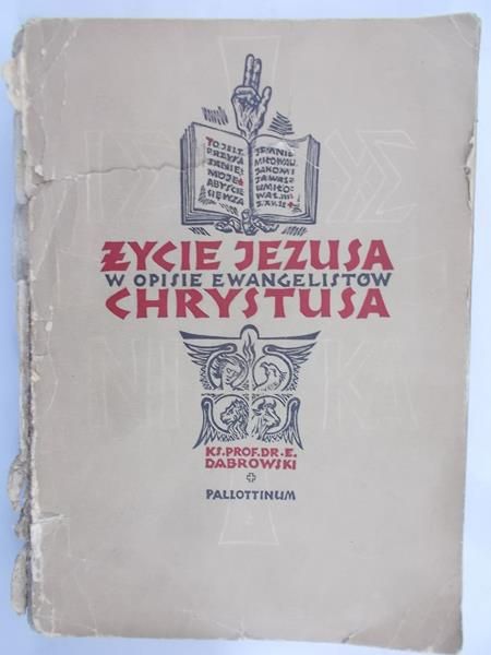 Dąbrowski Eugeniusz - Życie Jezusa Chrystusa w opisie ewangelistów