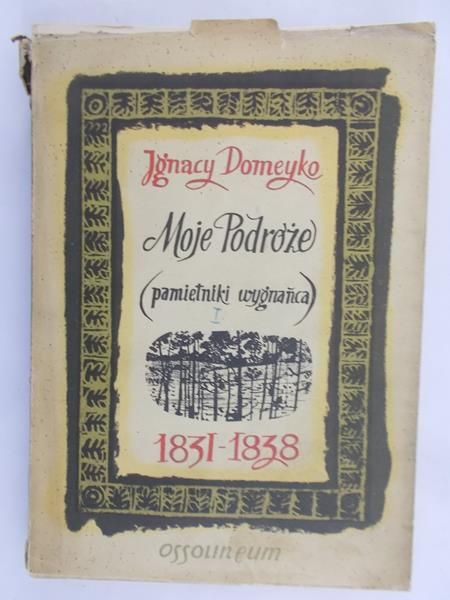 Domeyko Ignacy - Moje Podróże