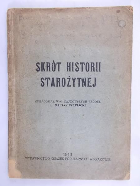 Czaplicki Marian (opr.) - Skrót historii starożytnej, 1946 r.