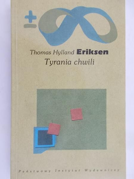 Eriksen Thomas Hylland - Tyrania chwili