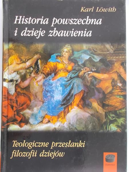 Lowith Karl - Historia powszechna i dzieje zbawienia