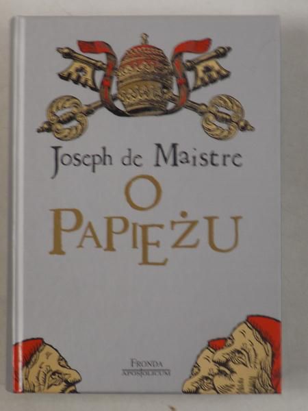 Maistre de Joseph - O Papieżu, Nowa