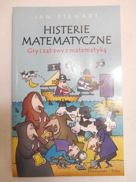 Stewart Ian - Histerie matematyczne. Gry i zabawy z matematyką