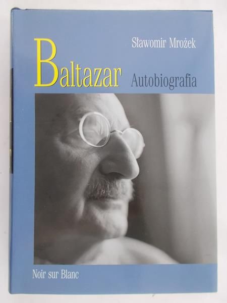 Mrożek Sławomir  -  Baltazar. Autobiografia