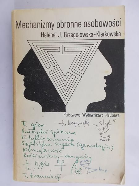 Grzegołowska-Klarkowska Helena J. - Mechanizmy obronne osobowości