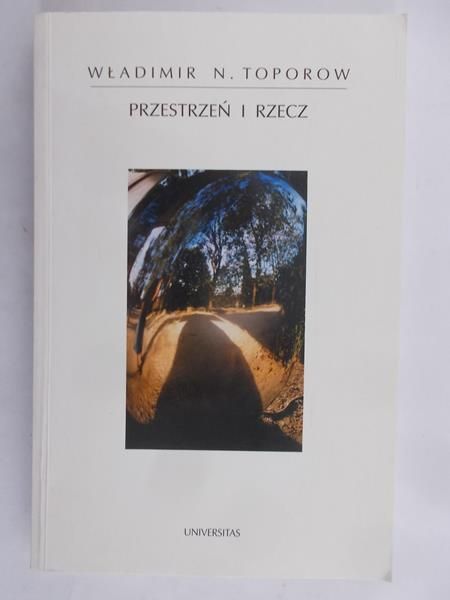 Toporow Władimir N. - Przestrzeń i rzecz
