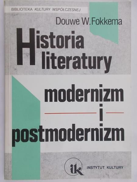 Fokkema Douwe W. - Historia literatury modernizm i postmodernizm