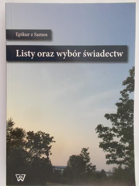 Pawłowski Kazimierz - Epikur z Samos Listy i wybór świadectw