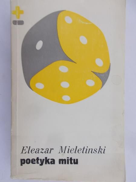 Mieletinski Eleazar - Poetyka Mitu