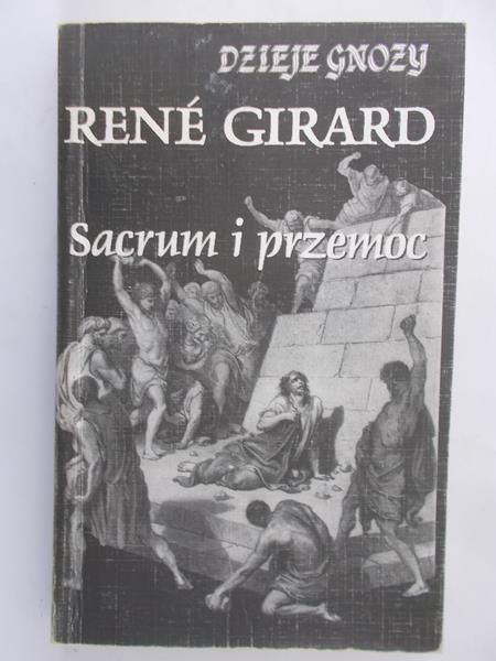Girard Rene - Sacrum i przemoc, tom V